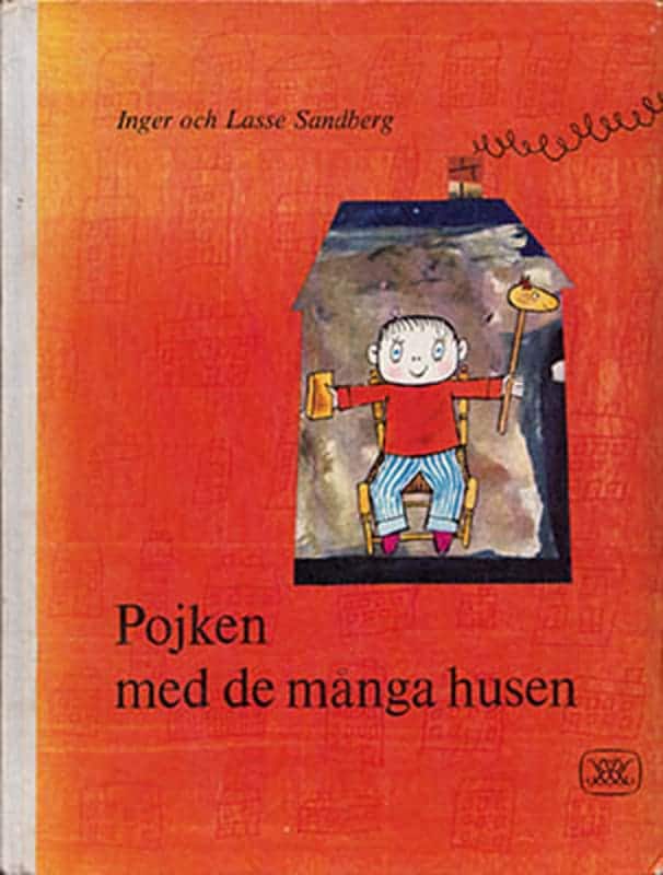 Sandberg, Inger och Sandberg, Lasse : Pojken med de många husen
