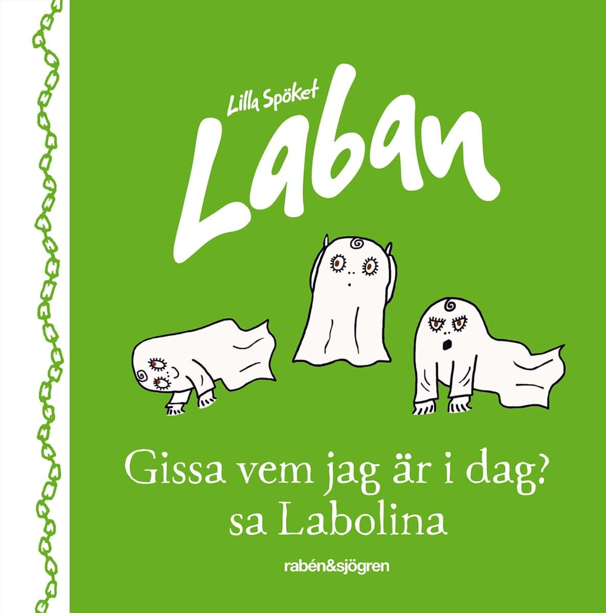 Sandberg, Inger ; Sandberg, Lasse : Gissa vem jag är idag? sa Labolina