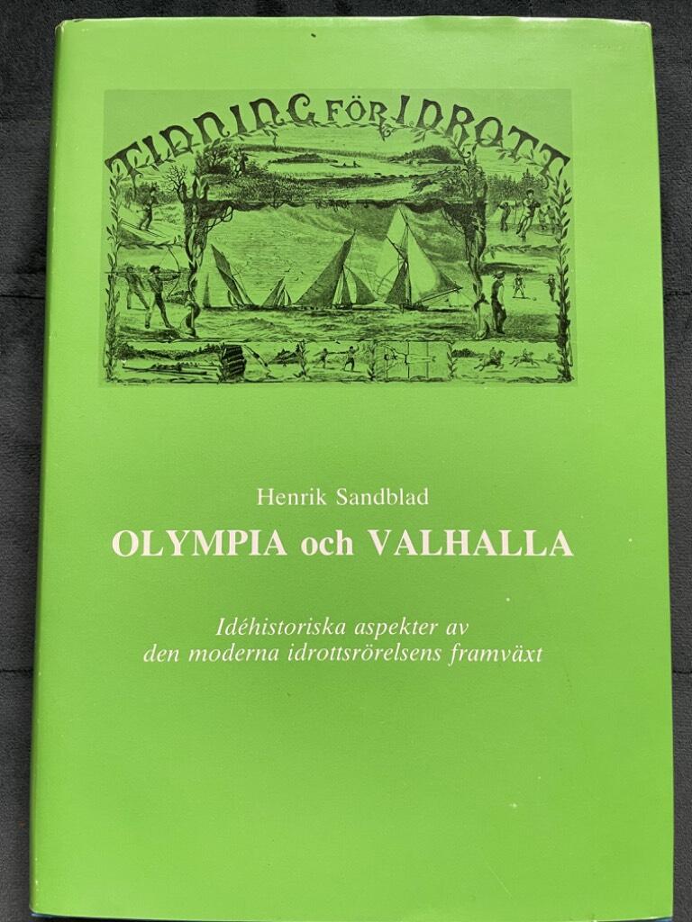 Sandblad, Henrik ; Lärdomshistoriska samfundet : Olympia och Valhalla