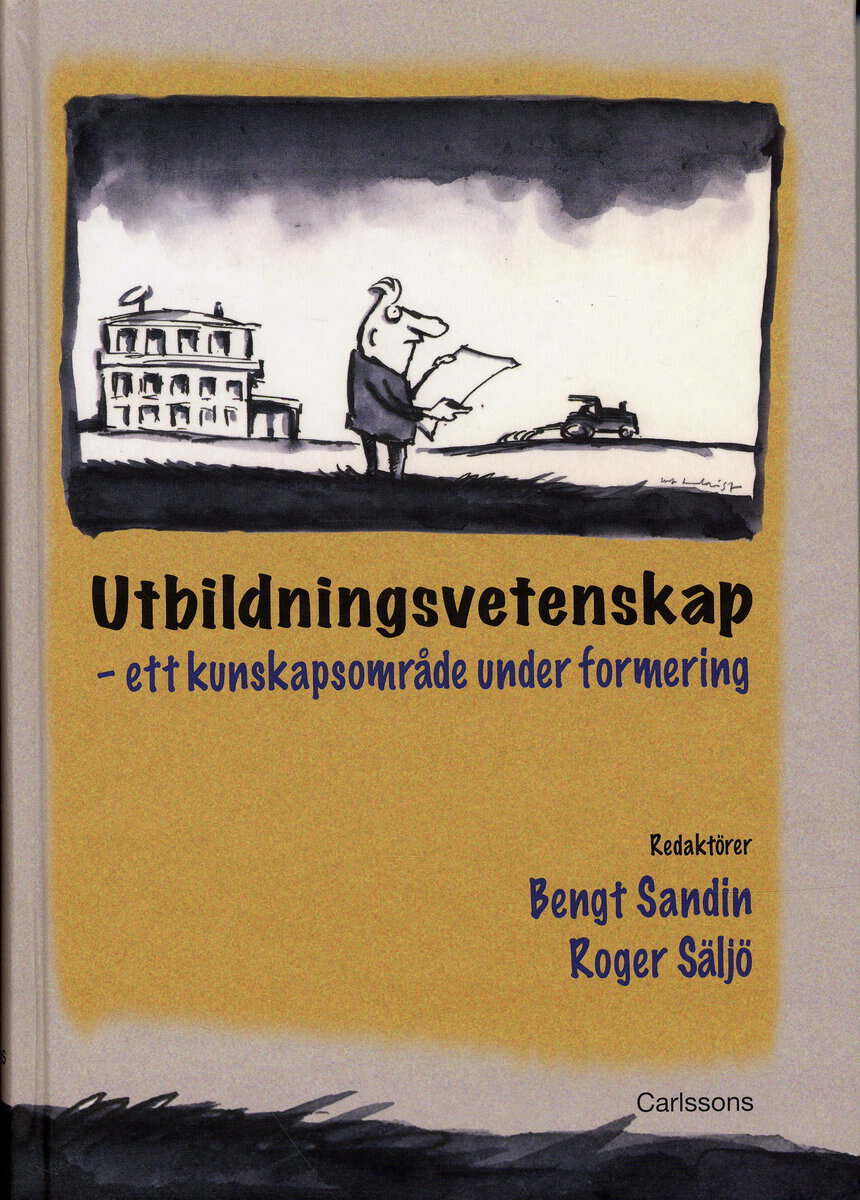 Sandin, Bengt ; Säljö, Roger : Utbildningsvetenskap : ett kunskapsområde under formering