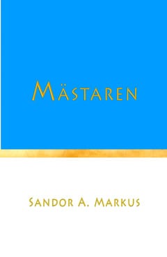 Sandor A. Markus : Mästaren