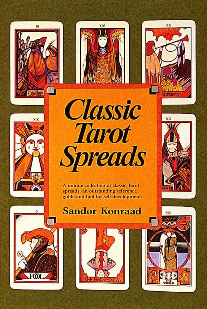Sandor Konraad : Classic Tarot Spreads