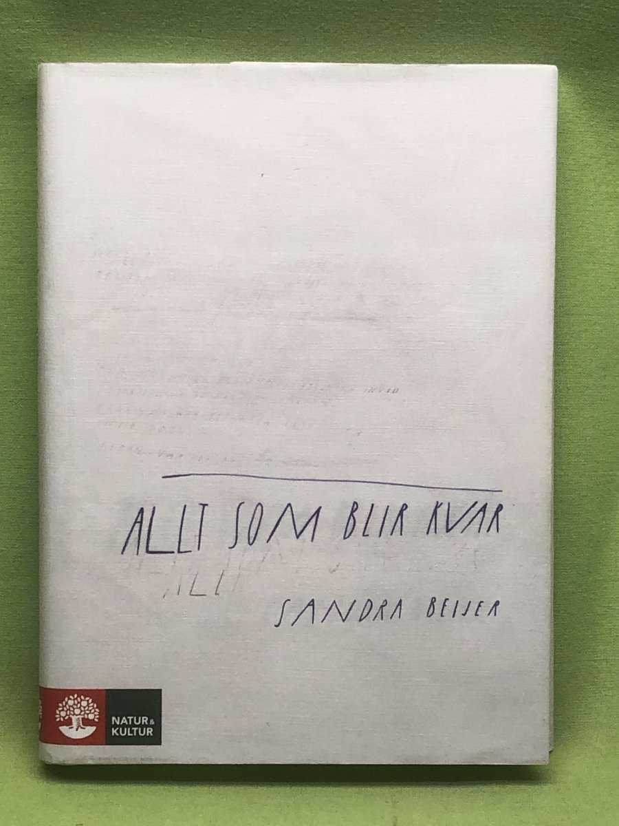 Sandra Beijer : Allt som blir kvar