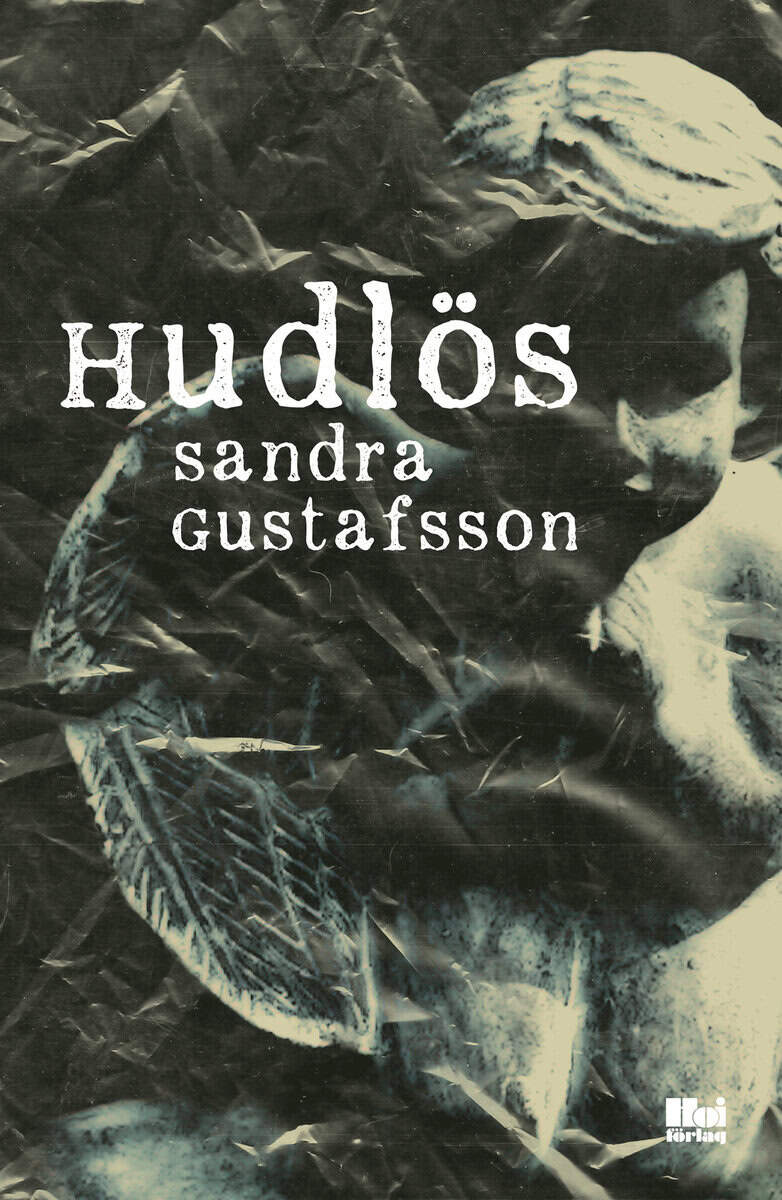 Sandra Gustafsson : Hudlös