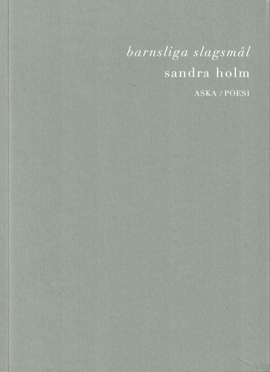 Sandra Holm : Barnsliga slagsmål
