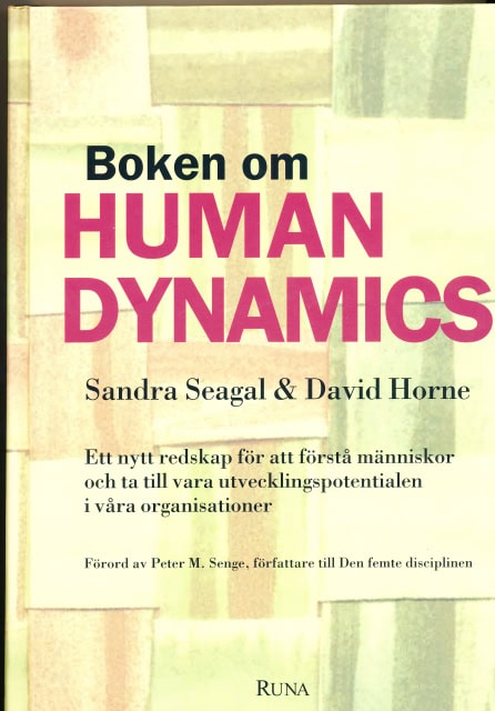 SEAGAL, SANDRA. HORNE, DAVID. : Boken om human dynamics