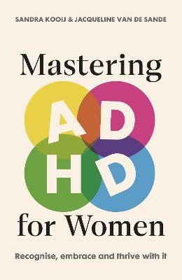 Sandra Kooij : Mastering ADHD for Women
