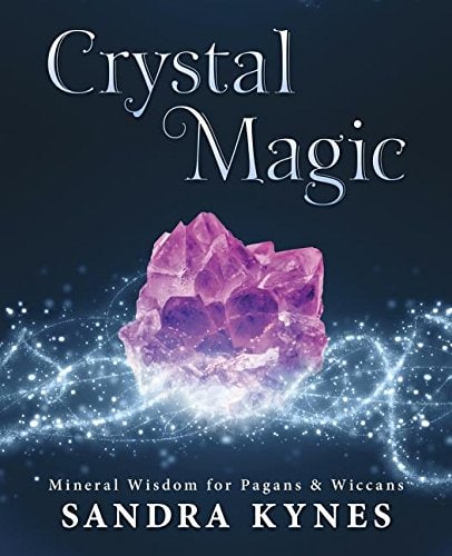 Sandra Kynes : Crystal magic - mineral wisdom for pagans and wiccans