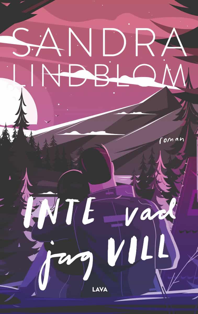 Sandra Lindblom : Inte vad jag vill