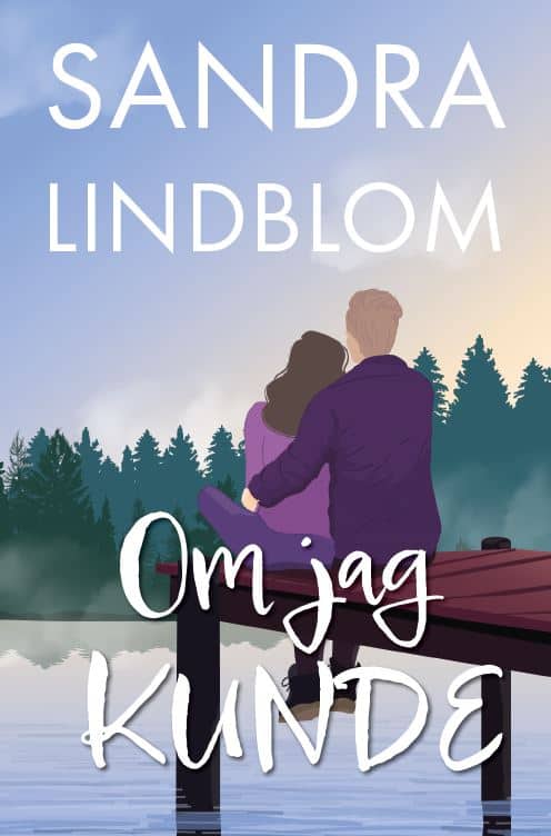 Sandra Lindblom : Om jag kunde