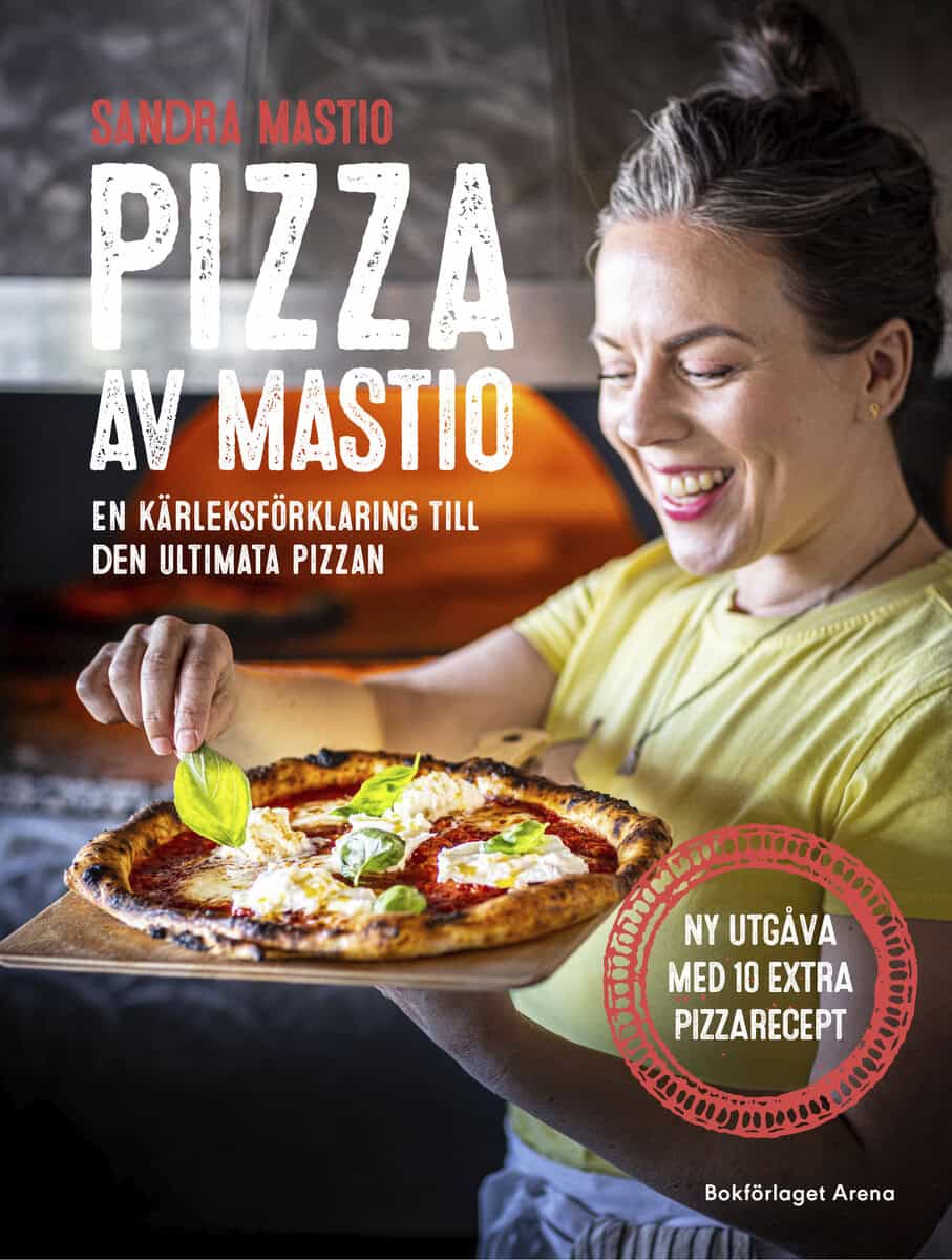 Sandra Mastio : Pizza av Mastio : en kärleksförklaring till den ultimata pizzan