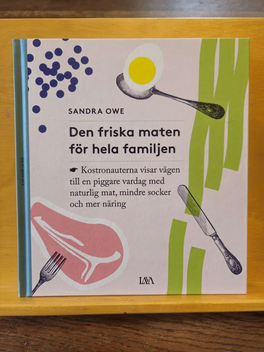 Sandra Owe : Den friska maten för hela familjen