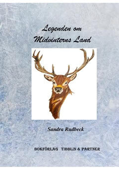 Sandra Rudbeck : Legenden om Midvinterns land