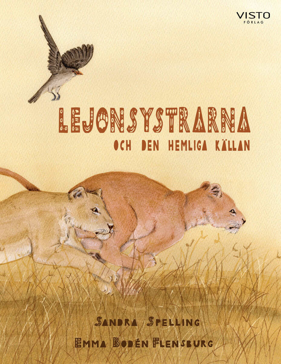 Sandra Spelling : Lejonsystrarna och den hemliga källan