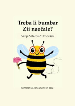 Sanja Seferovic Drnovšek : Treba li bumbar Zii naocale?