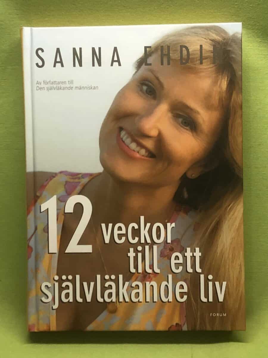 Sanna Ehdin Anandala : 12 veckor till ett självläkande liv