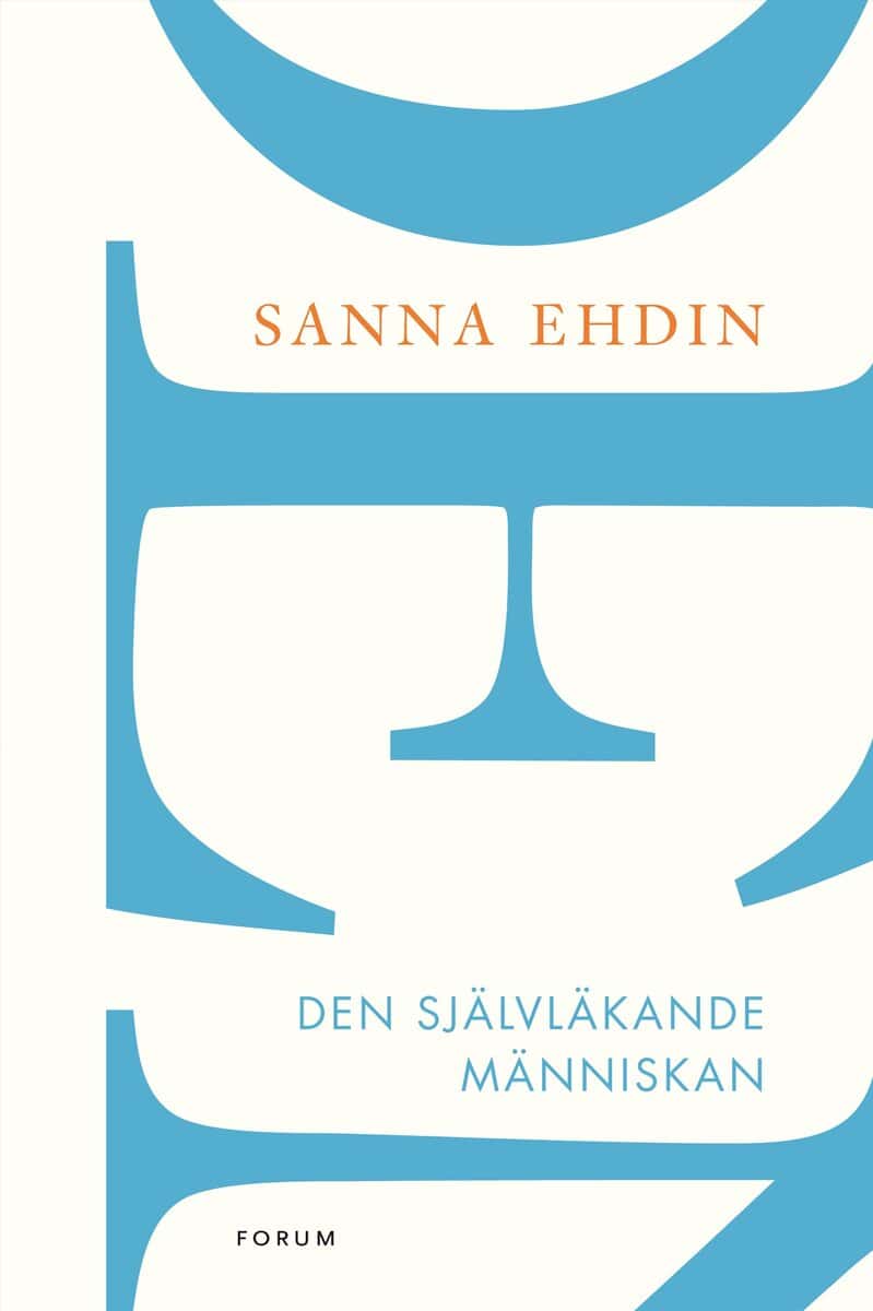 Sanna Ehdin : Den självläkande människan