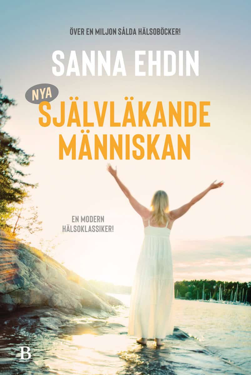 Sanna Ehdin : Nya självläkande människan