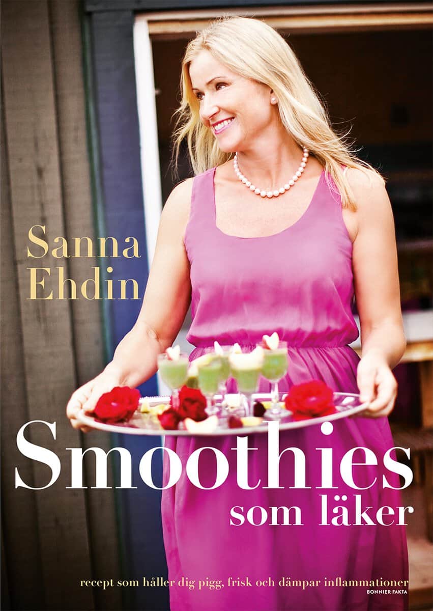 Sanna Ehdin : Smoothies som läker