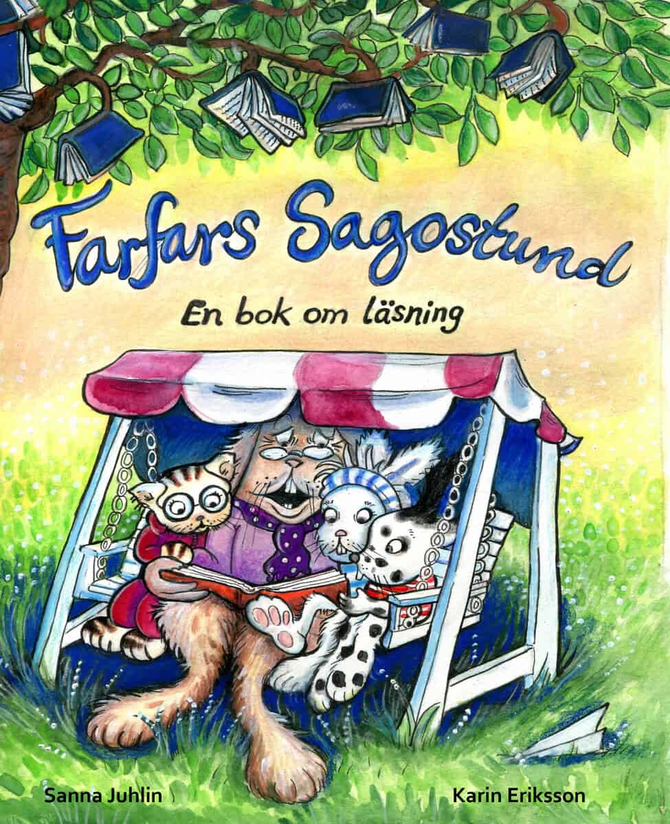 Juhlin, Sanna ; Eriksson, Karin : Farfars sagostund : en bok om läsning