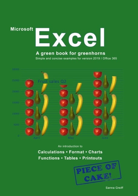 Sanna Greiff : Excel - A green book for greenhorns : For version 2019 / Office365