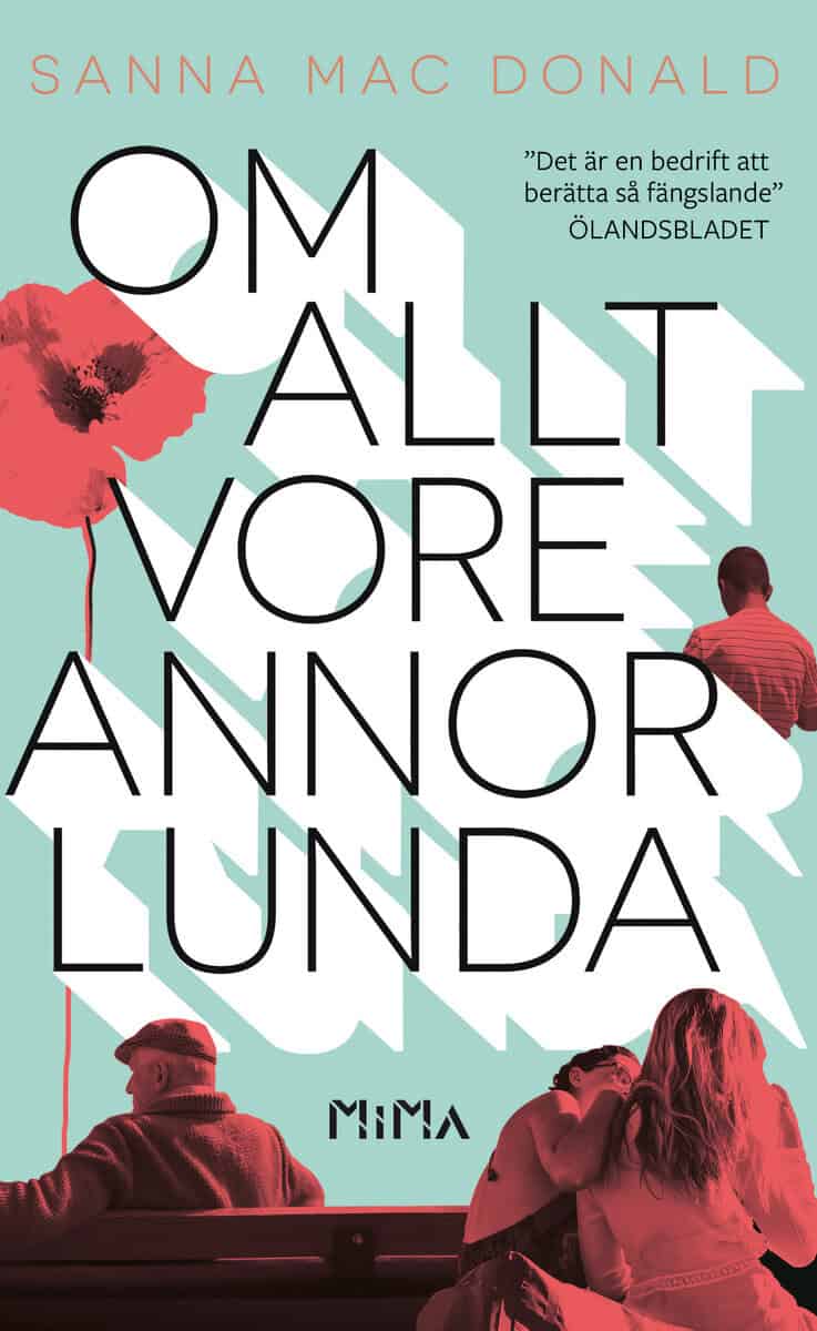 Sanna Mac Donald : Om allt vore annorlunda