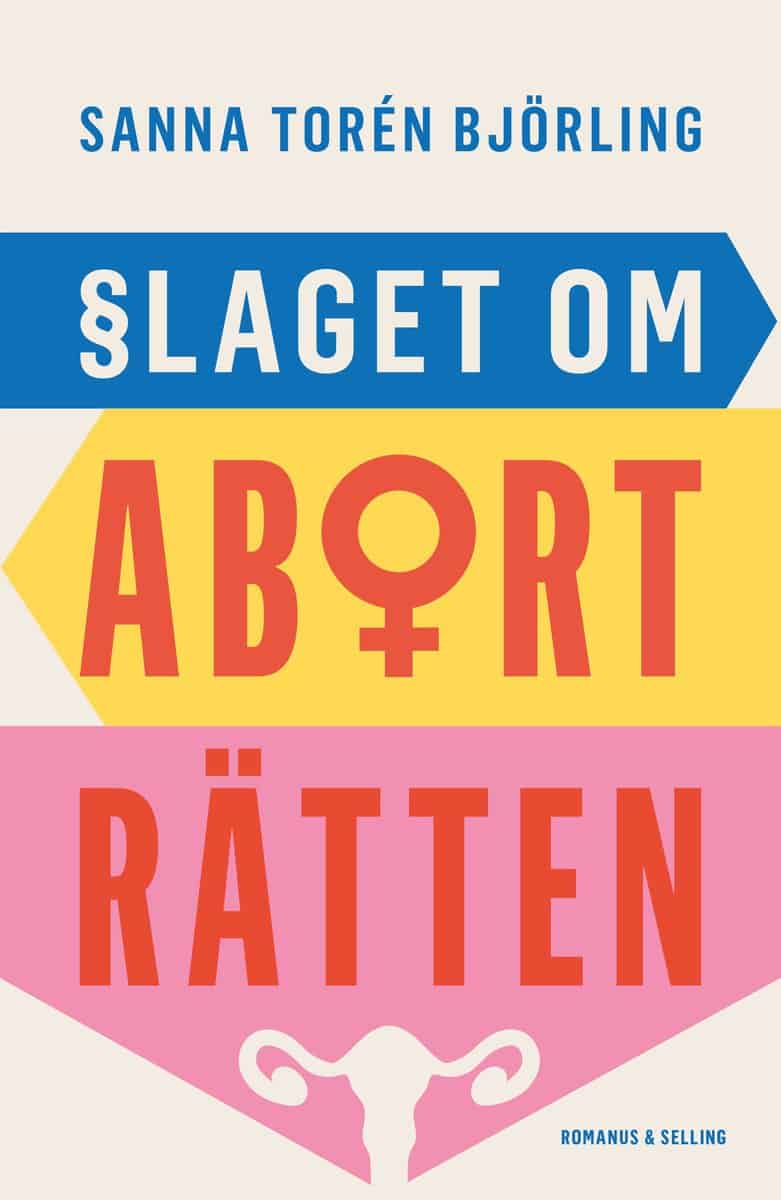 Sanna Torén Björling : Slaget om aborträtten