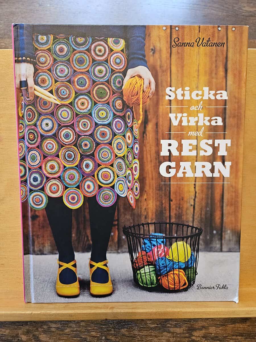Sanna Vatanen : Sticka och virka med restgarn