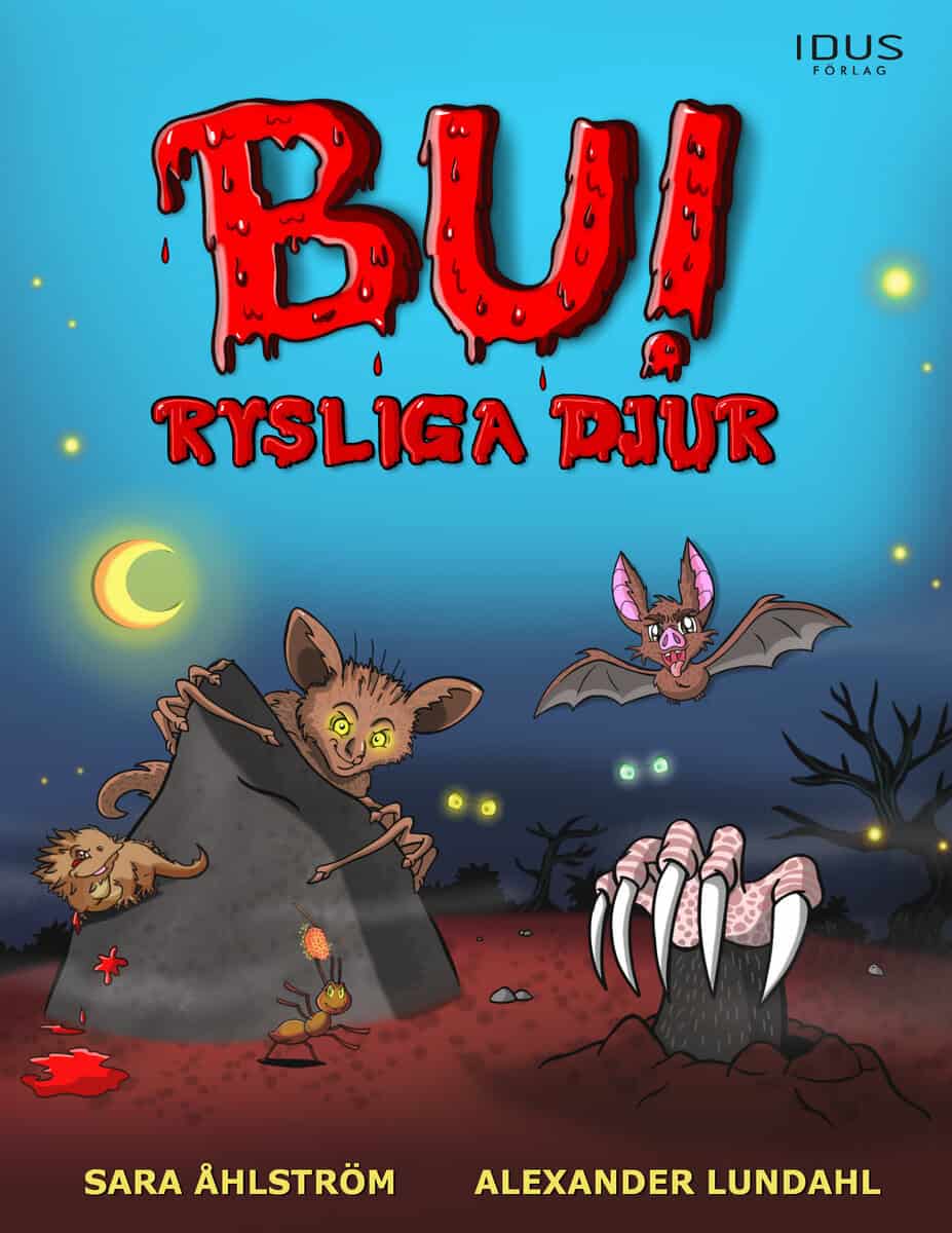 Sara Åhlström : BU! Rysliga djur