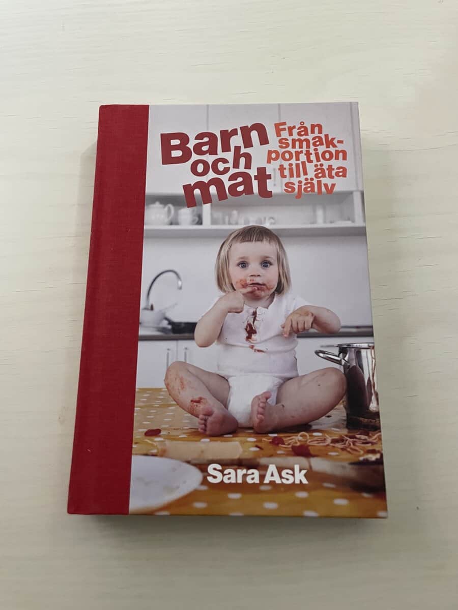 Sara Ask : Barn och mat från smakportion till äta själv