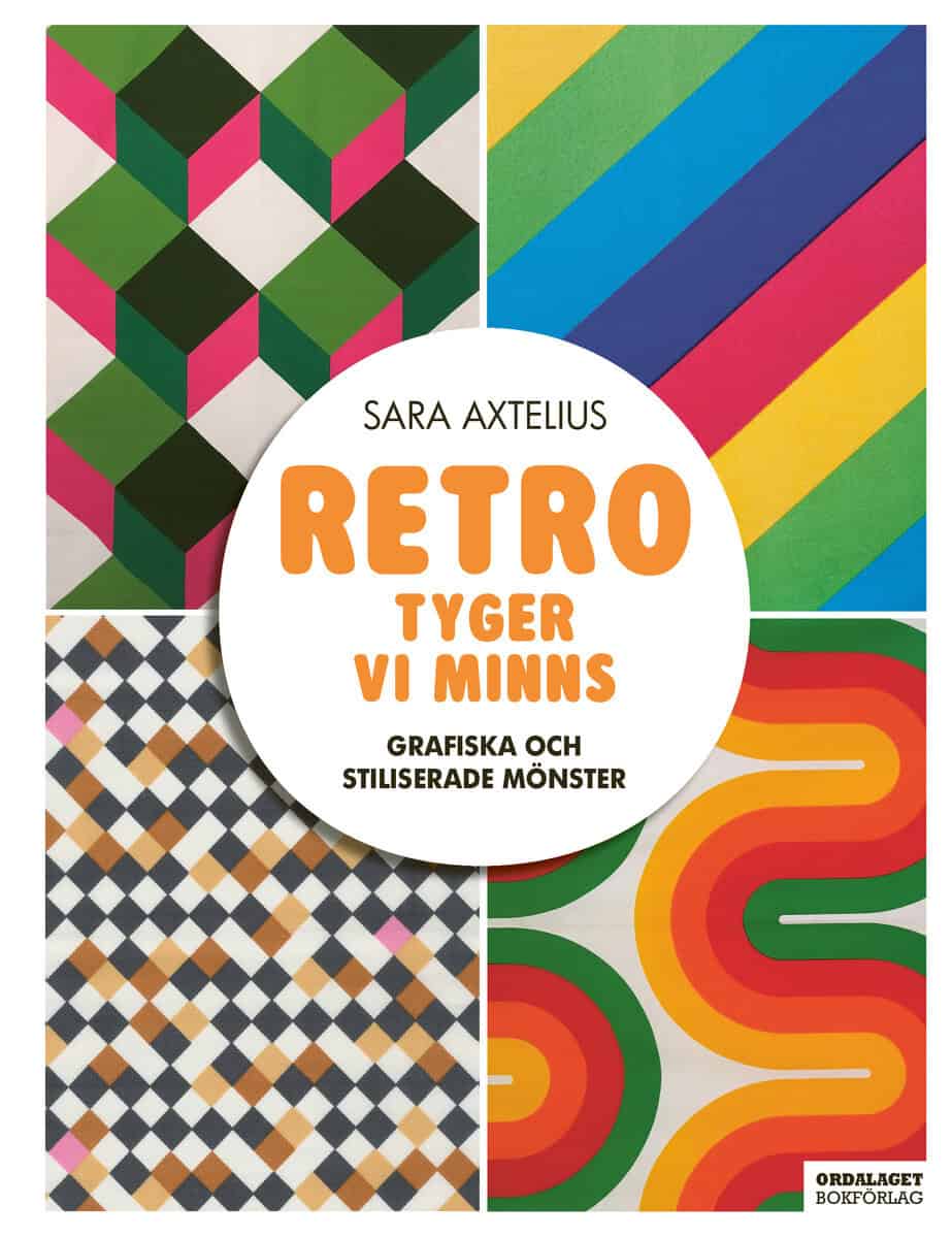 Sara Axtelius : Retro - Tyger vi minns : Grafiska och stiliserade mönster