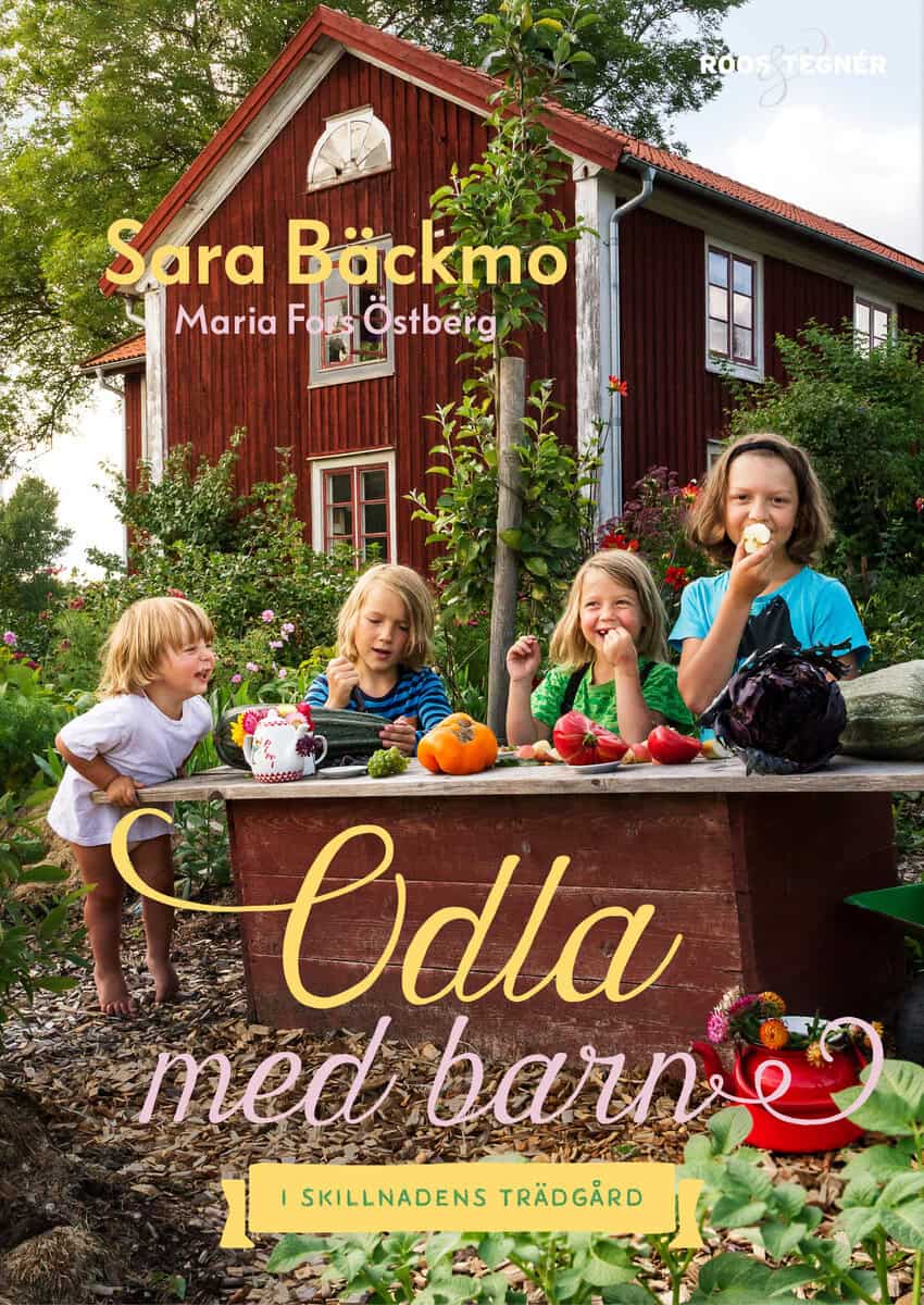 Sara Bäckmo : Odla med barn
