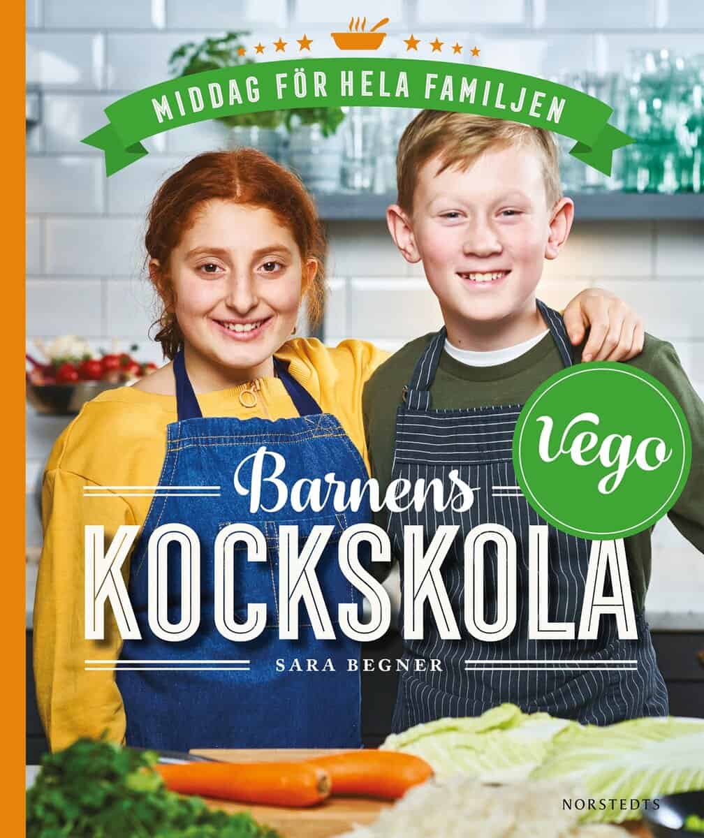 Sara Begner : Barnens kockskola - vego : middag för hela familjen