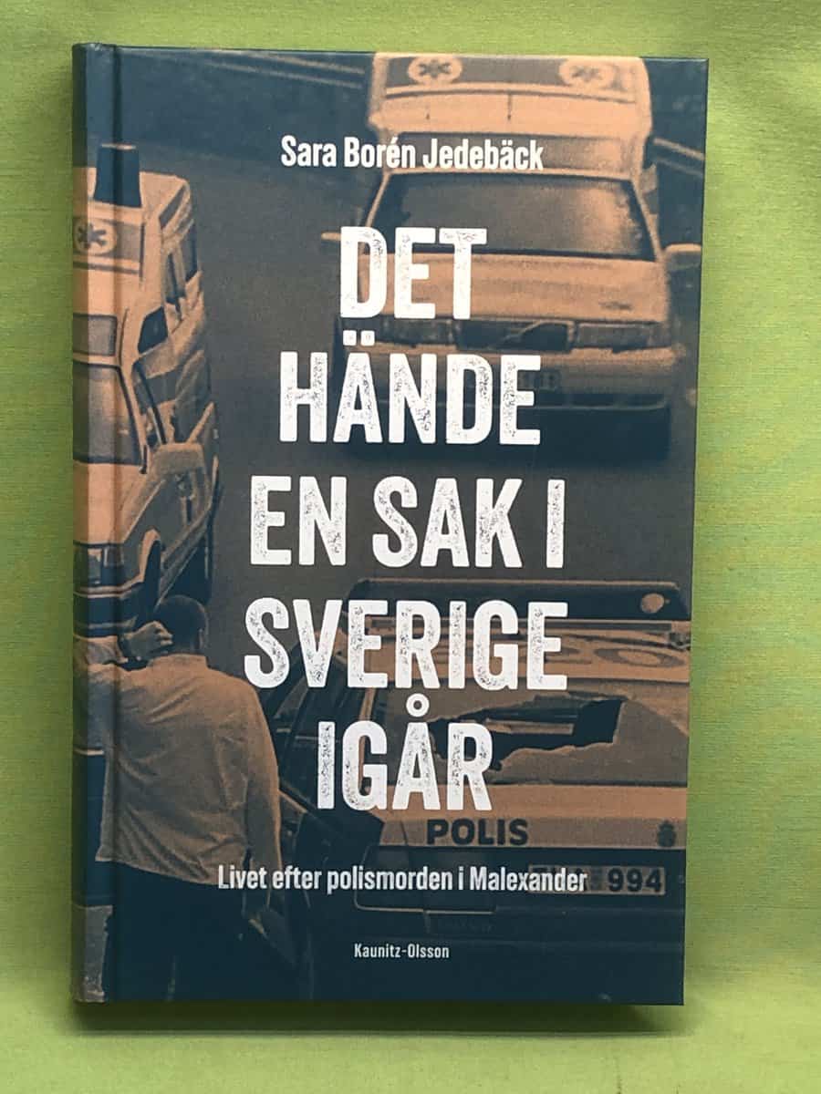 Sara Borén Jedebäck : Det hände en sak i Sverige igår