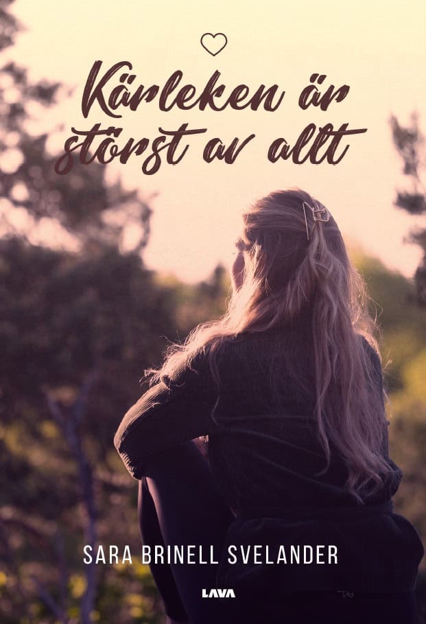 Sara Brinell Svelander : Kärleken är störst av allt