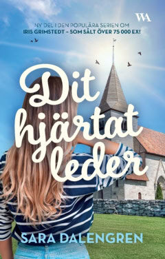 Sara Dalengren : Dit hjärtat leder