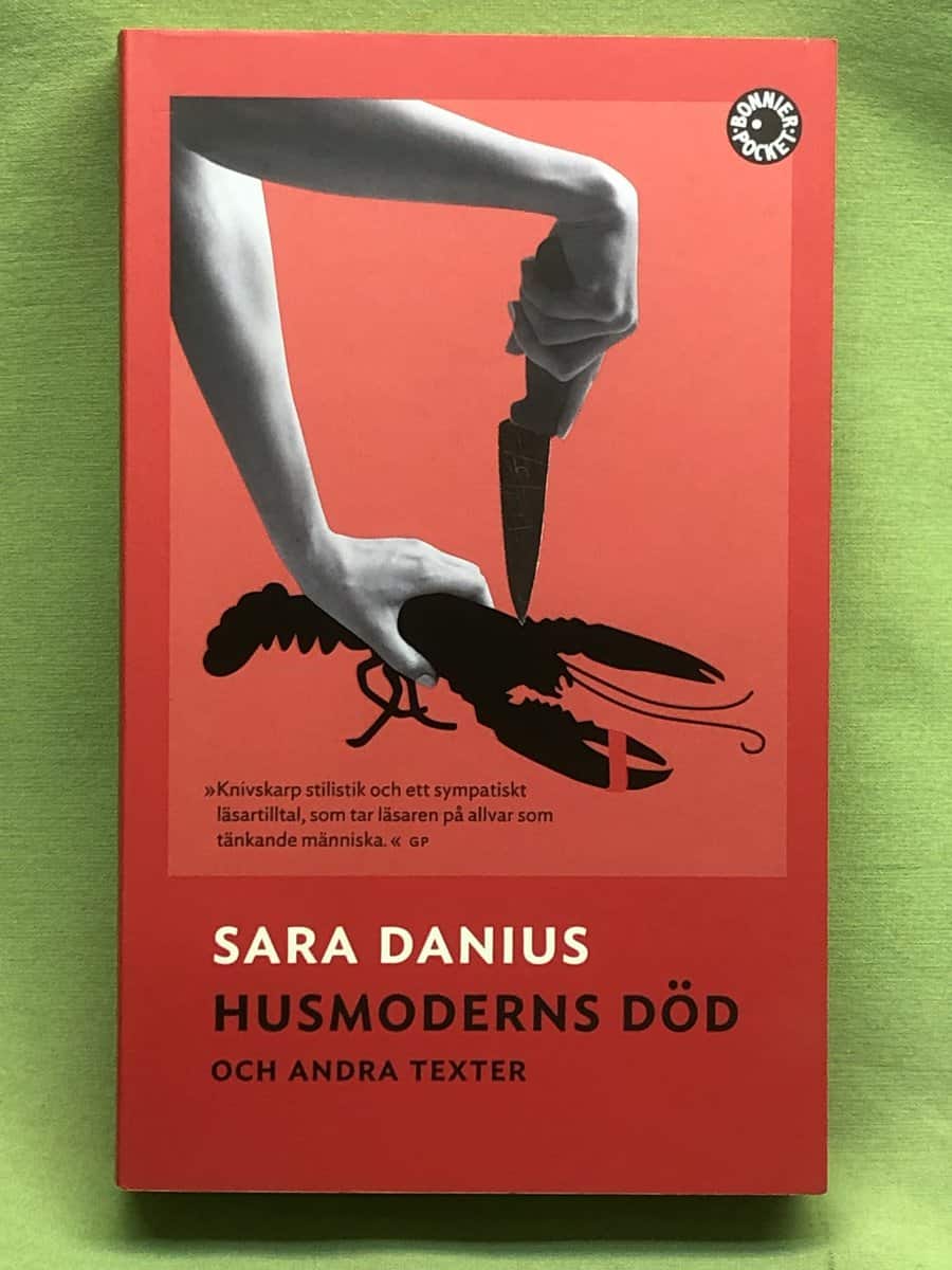 Sara Danius : Husmoderns död och andra texter