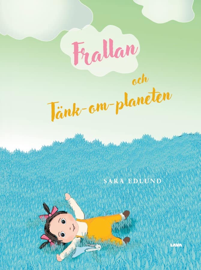 Sara Edlund : Frallan och Tänk-om-planeten