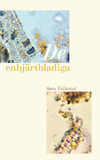 Sara Falkstad : De enhjärtbladiga