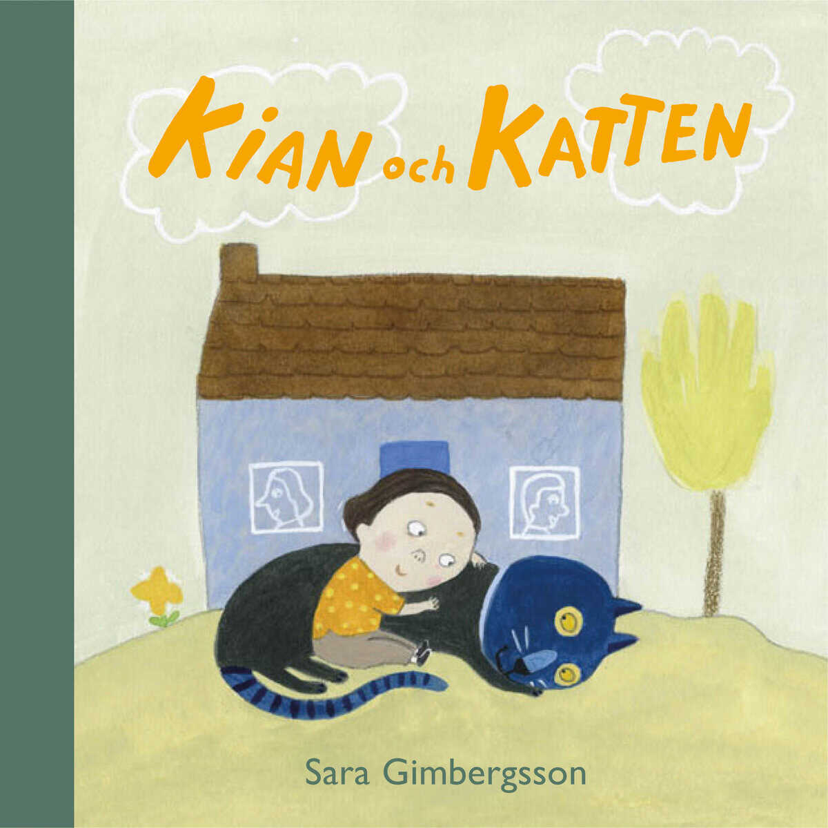 Sara Gimbergsson : Kian och katten