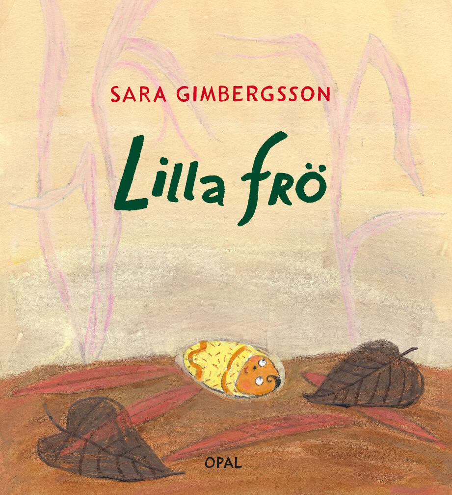 Sara Gimbergsson : Lilla frö