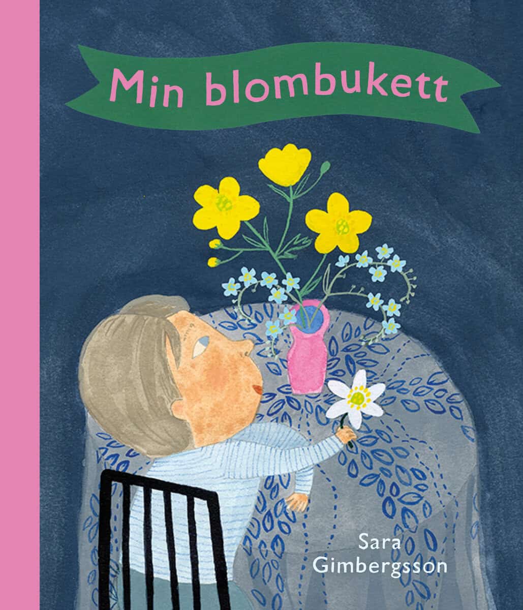 Sara Gimbergsson : Min blombukett