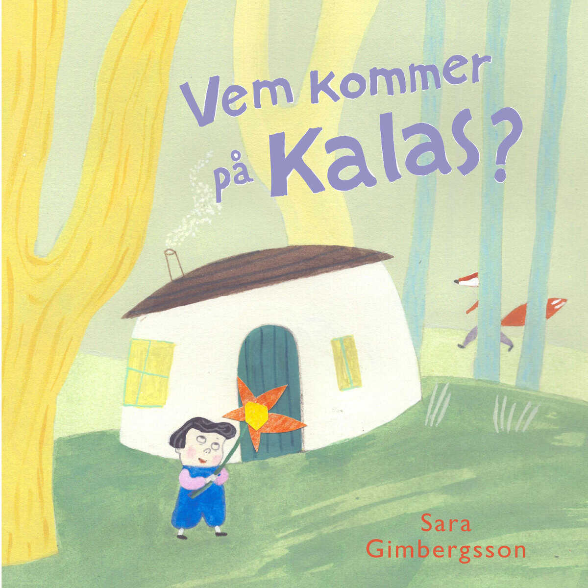 Sara Gimbergsson : Vem kommer på kalas