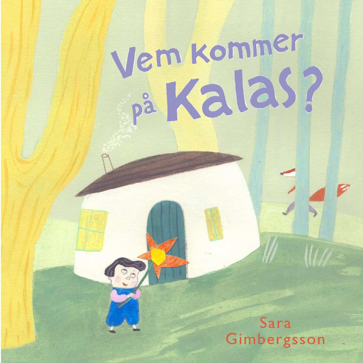 Sara Gimbergsson : Vem kommer på kalas