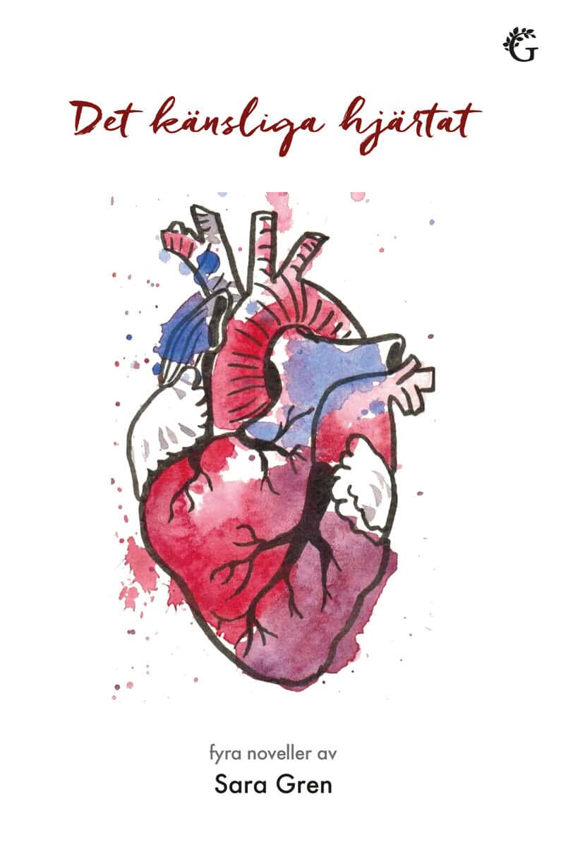 Sara Gren : Det känsliga hjärtat