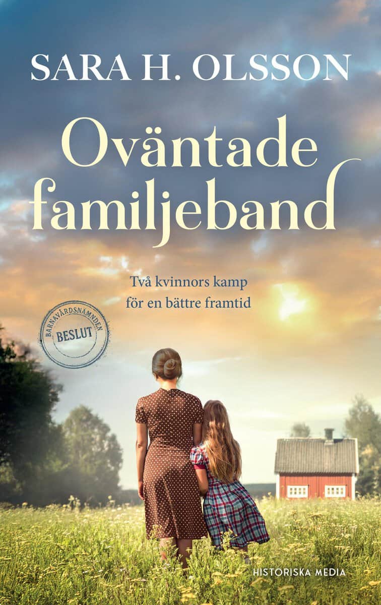Sara H. Olsson : Oväntade familjeband