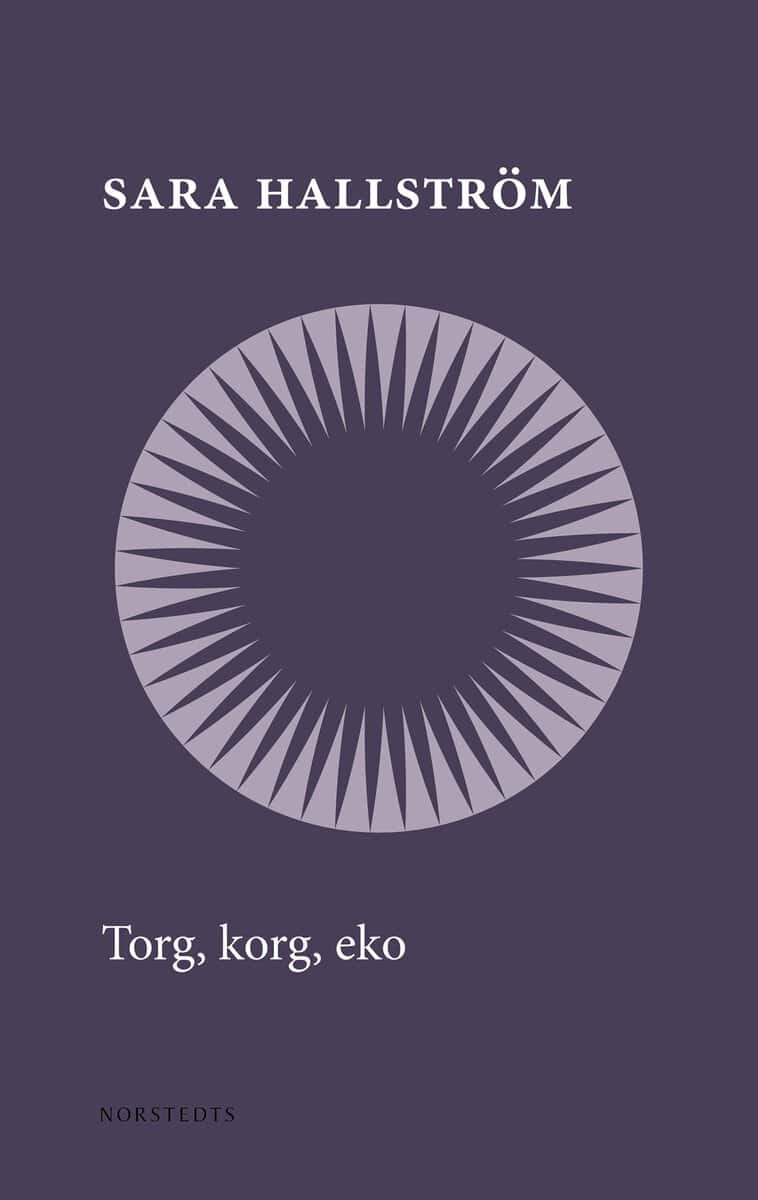 Sara Hallström : Torg, korg, eko