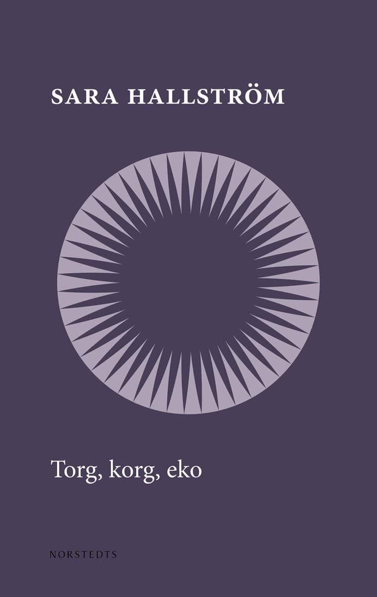 Sara Hallström : Torg, korg, eko