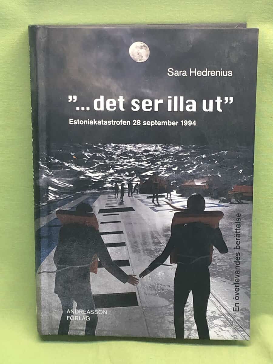 Sara Hedrenius : '...det ser illa ut' Estoniakatastrofen 28 september 1994