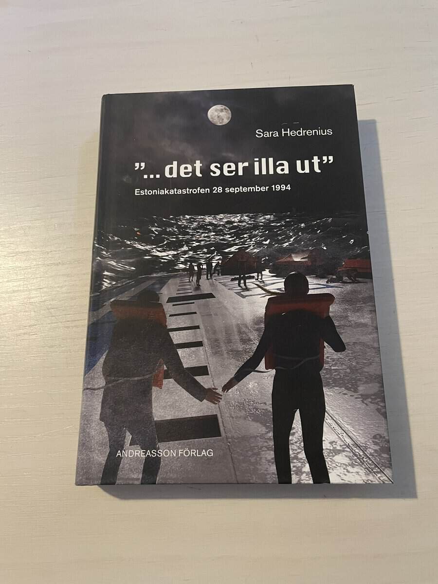 Sara Hedrenius : '...det ser illa ut' Estoniakatastrofen 28 september 1994